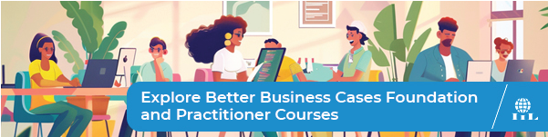 Better Business Cases Foundation and Practitioner